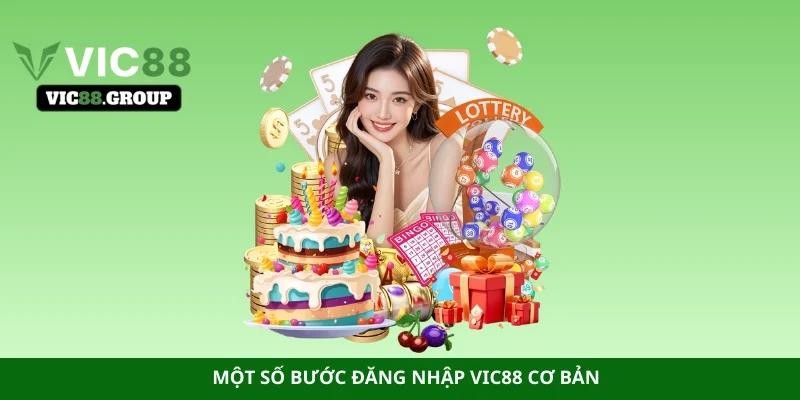 Một số bước đăng nhập Vic88 cơ bản