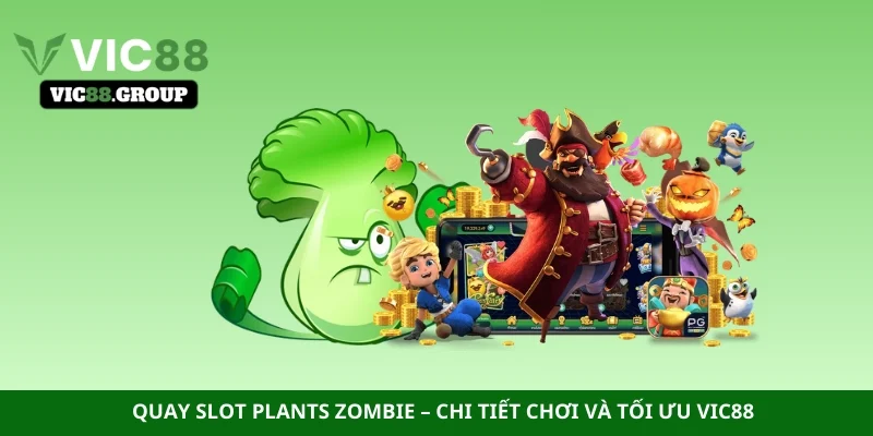 Quay slot Plants Zombie
