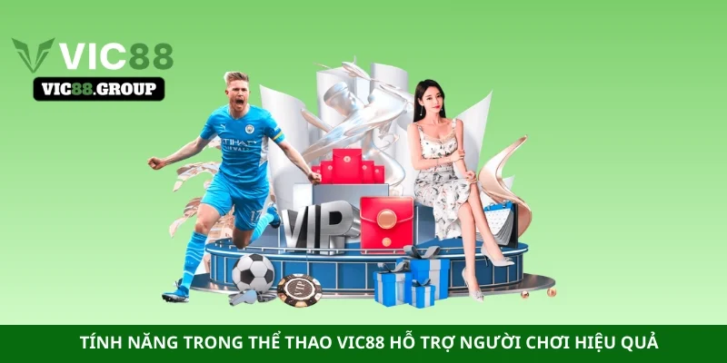 Tính năng trong thể thao Vic88 hỗ trợ người chơi hiệu quả
